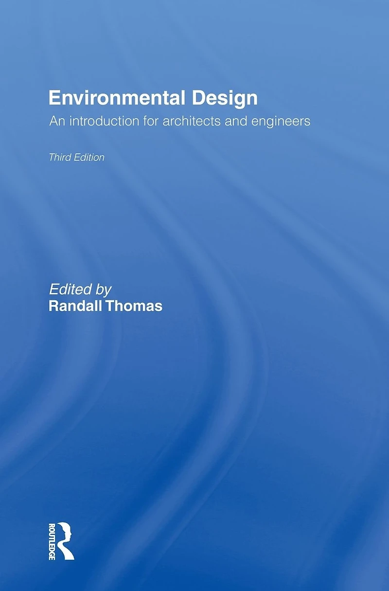 Environmental Design: An Introduction for Architects and Engineers