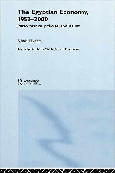The Egyptian Economy, 1952-2000: Performance Policies and Issues