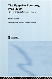 The Egyptian Economy, 1952-2000: Performance Policies and Issues