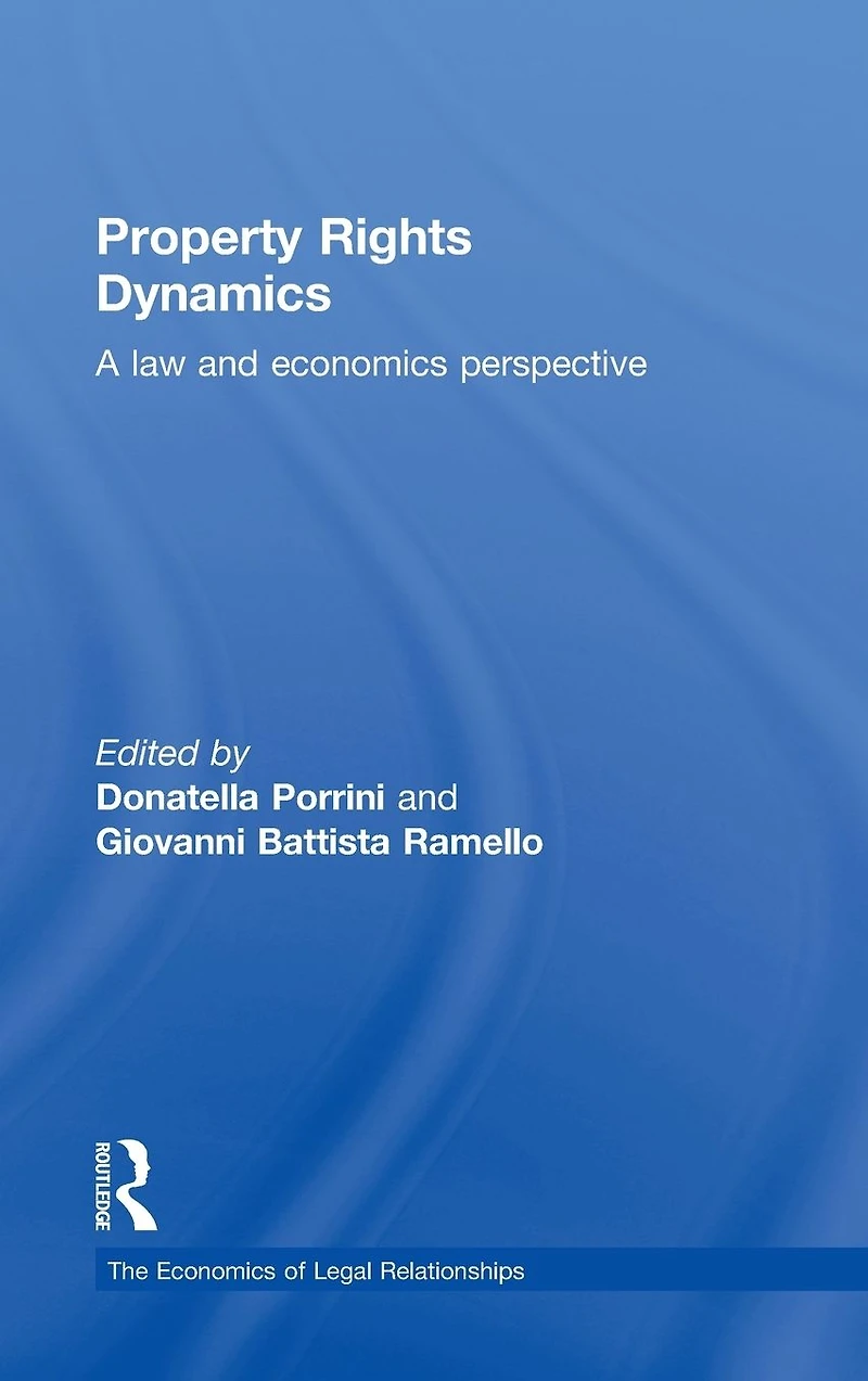 Property Rights Dynamics: A Law and Economics Perspective