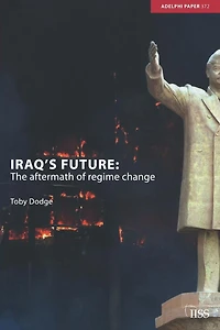 Iraq's Future: The Aftermath of Regime Change