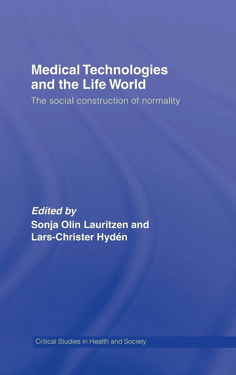 Medical Technologies and The Life World: social construction of normality
