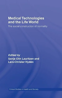 Medical Technologies and The Life World: social construction of normality