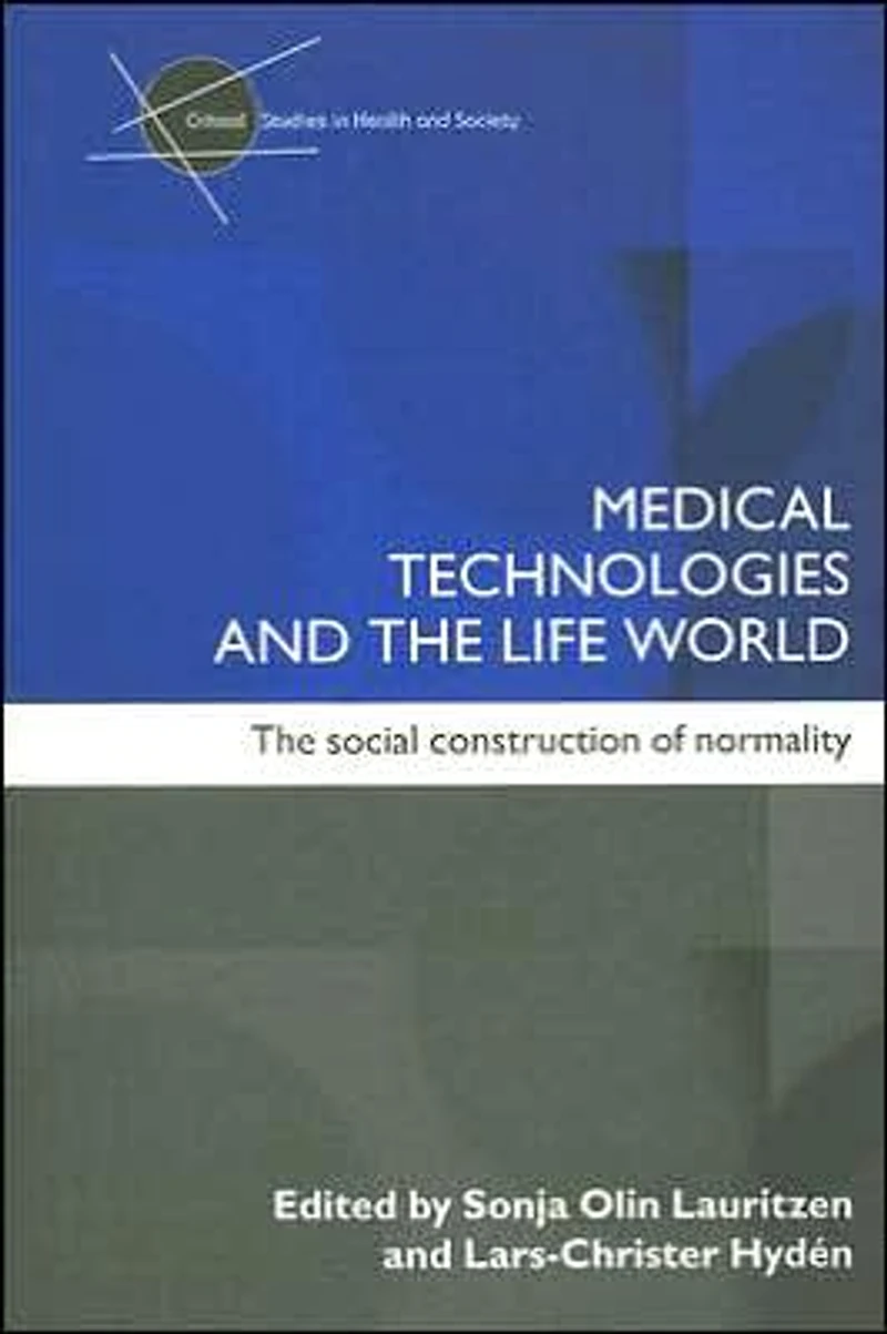 Medical Technologies and The Life World: social construction of normality