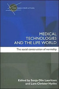 Medical Technologies and The Life World: social construction of normality