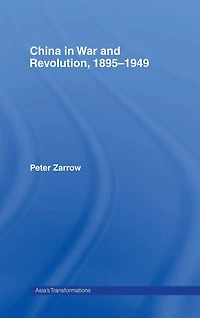 China War and Revolution, 1895-1949