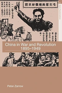 China War and Revolution, 1895-1949