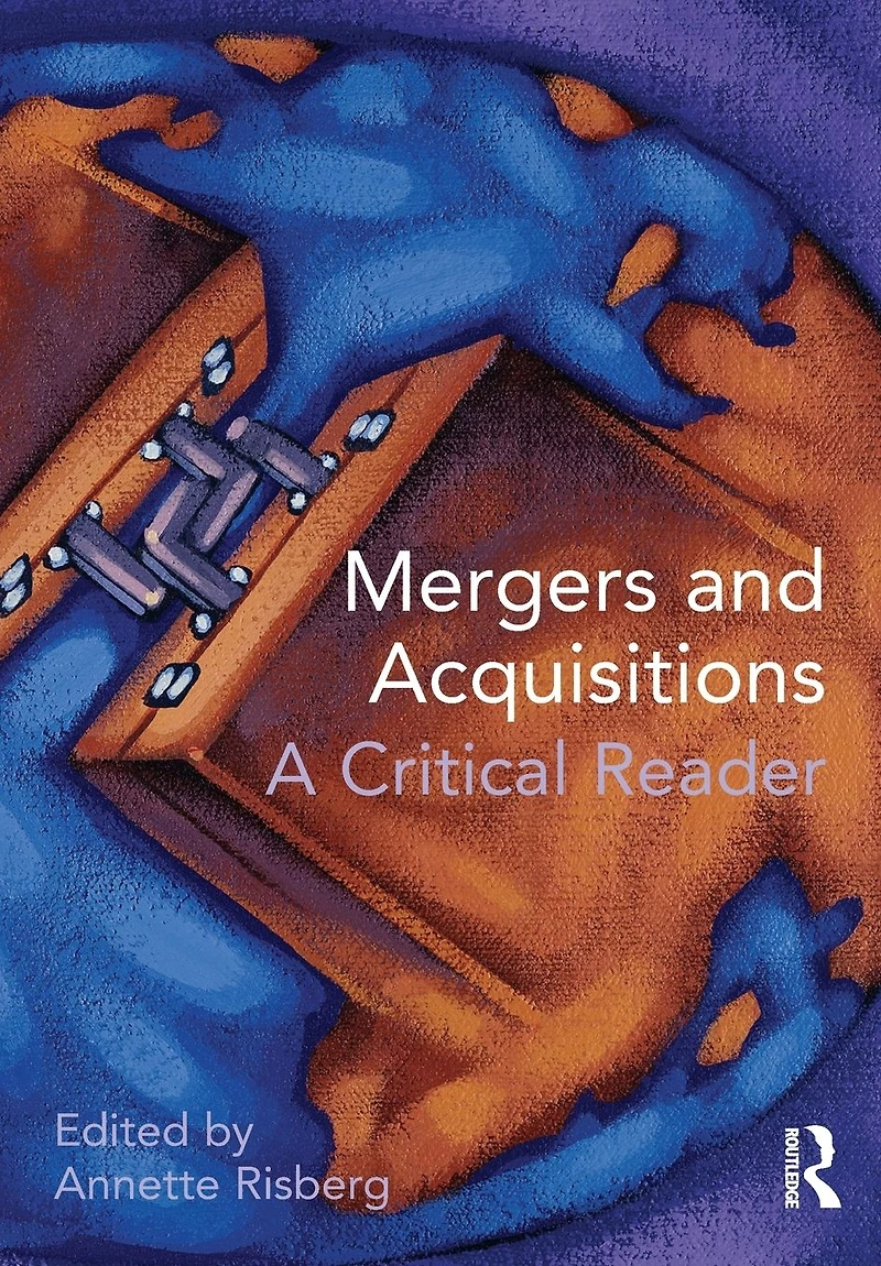 Mergers & Acquisitions: A Critical Reader