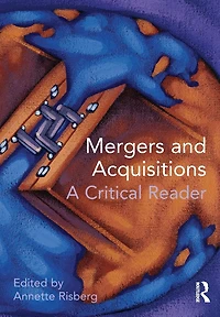 Mergers & Acquisitions: A Critical Reader