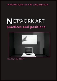 Network Art: Practices and Positions
