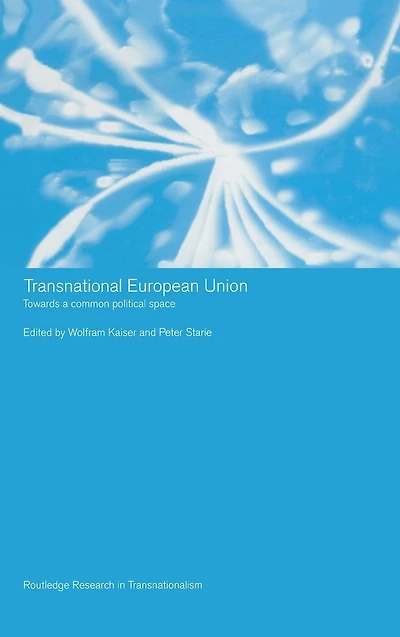 Transnational European Union: Towards a Common Political Space