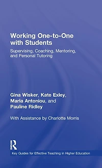 Working One-to-One with Students: Supervising, Coaching, Mentoring, and Personal Tutoring