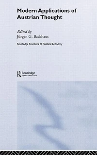 Modern Applications of Austrian Thought