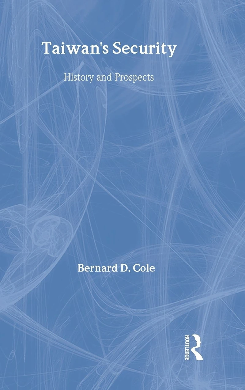 Taiwan's Security: History and Prospects