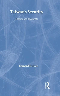 Taiwan's Security: History and Prospects