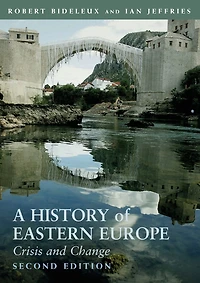 A History of Eastern Europe: Crisis and Change