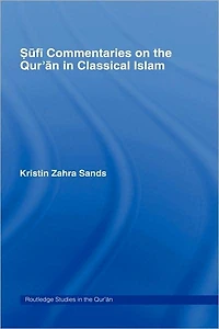 Sufi Commentaries on the Qur'an Classical Islam