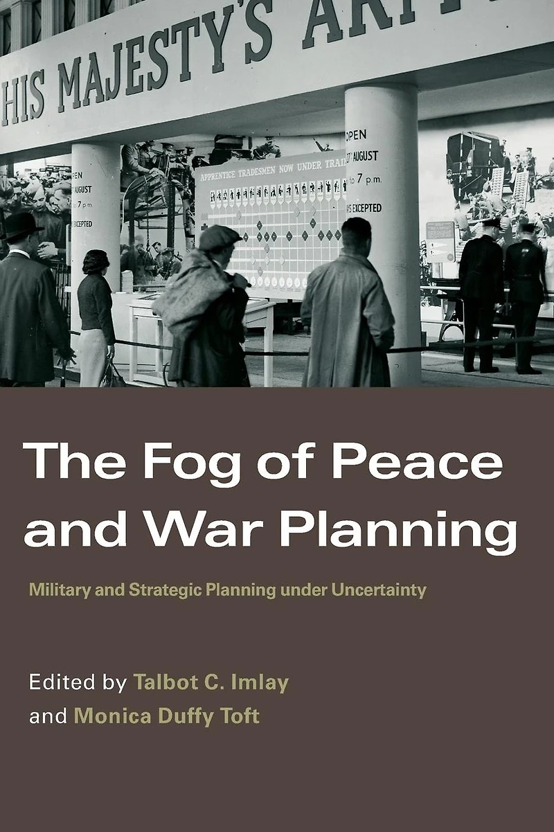 The Fog of Peace and War Planning: Military Strategic Planning under Uncertainty
