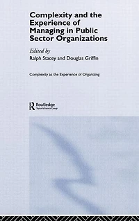 Complexity and the Experience of Managing Public Sector Organizations