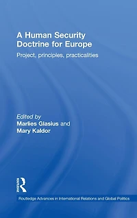 A Human Security Doctrine for Europe: Project, Principles, Practicalities