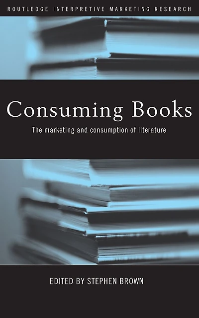 Consuming Books: The Marketing and Consumption of Literature
