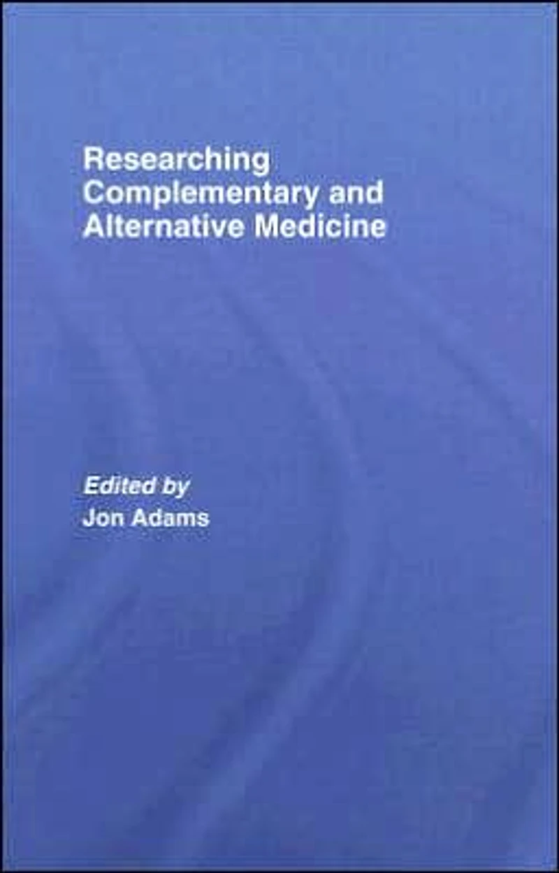 Researching Complementary and Alternative Medicine