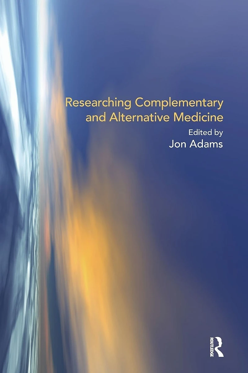 Researching Complementary and Alternative Medicine