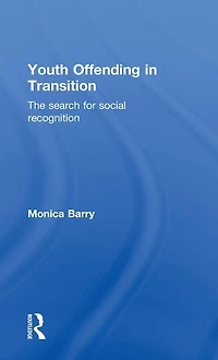 Youth Offending Transition: The Search for Social Recognition