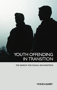 Youth Offending Transition: The Search for Social Recognition