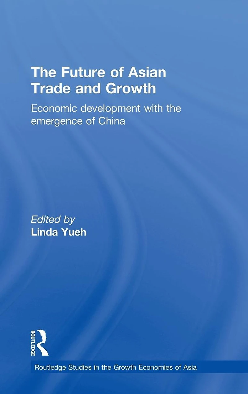 the Future of Asian Trade and Growth: Economic Development with Emergence China