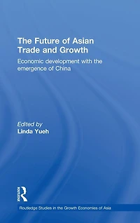 the Future of Asian Trade and Growth: Economic Development with Emergence China