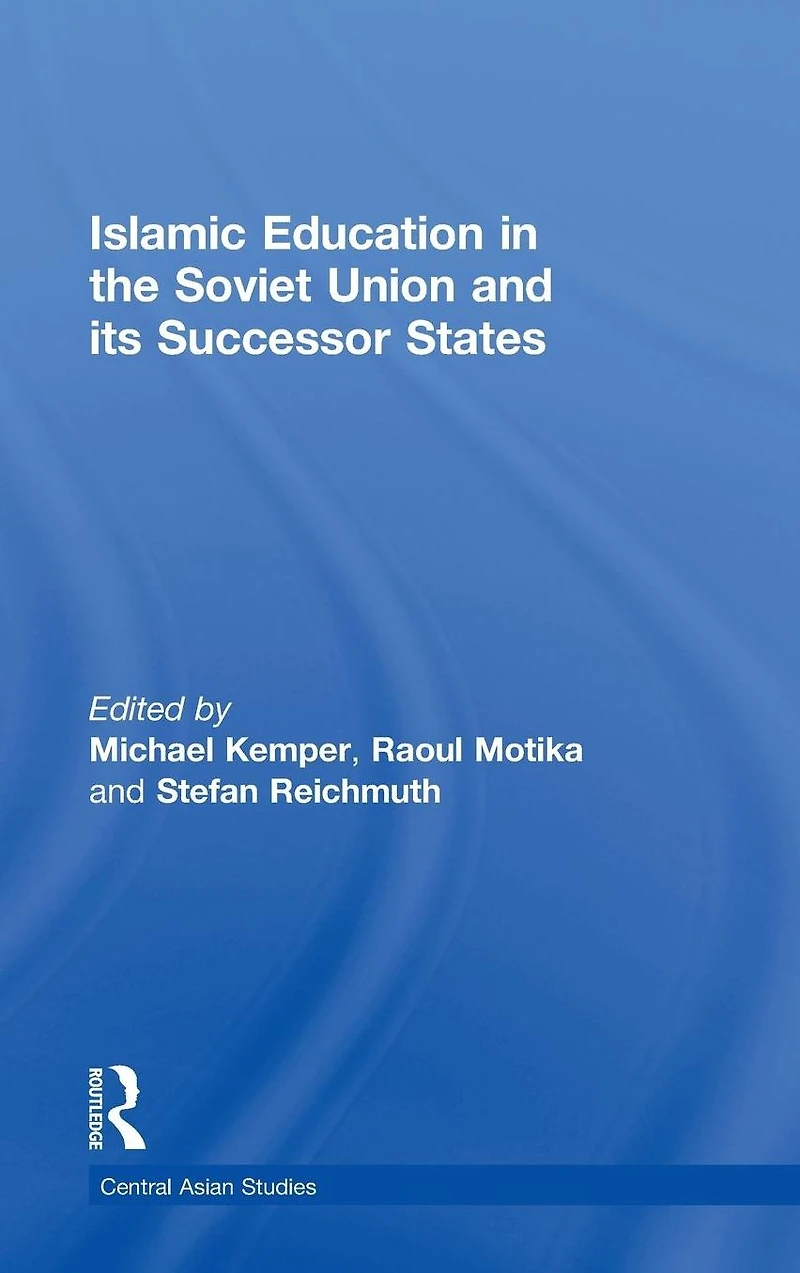 Islamic Education the Soviet Union and Its Successor States