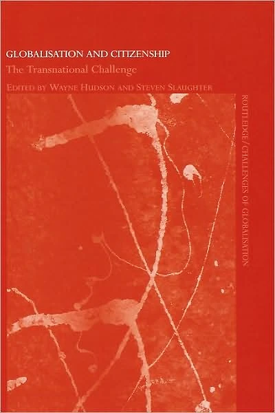 Globalisation and Citizenship: The Transnational Challenge