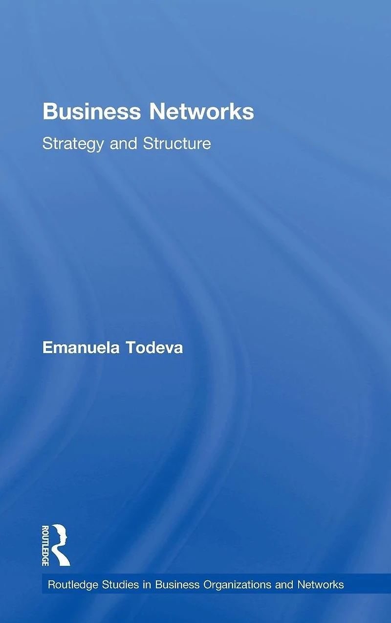 Business Networks: Strategy and Structure