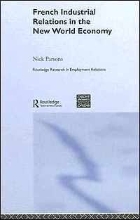 French Industrial Relations the New World Economy