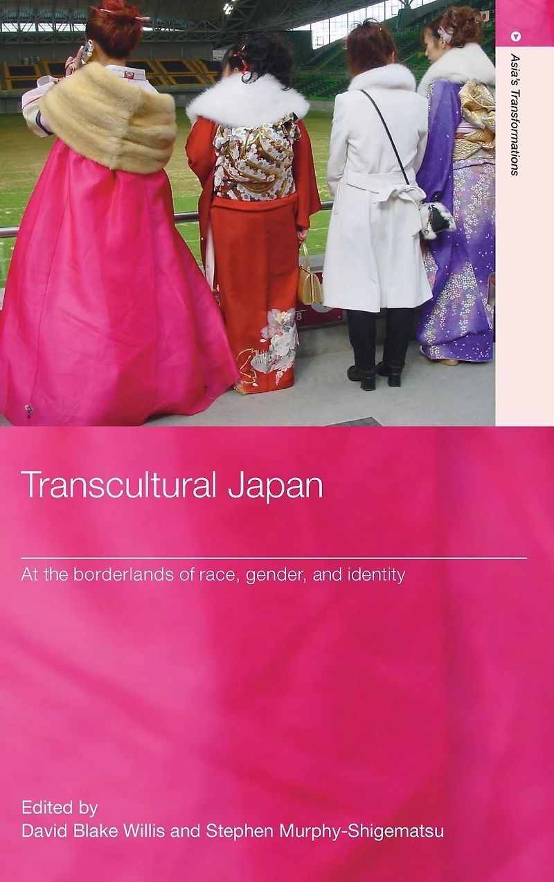 Transcultural Japan: At the Borderlands of Race, Gender and Identity