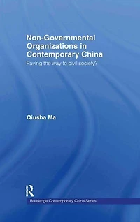 Non-Governmental Organizations Contemporary China: Paving the Way to Civil Society?