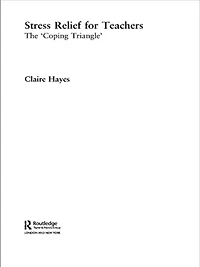 Stress Relief for Teachers: The Coping Triangle