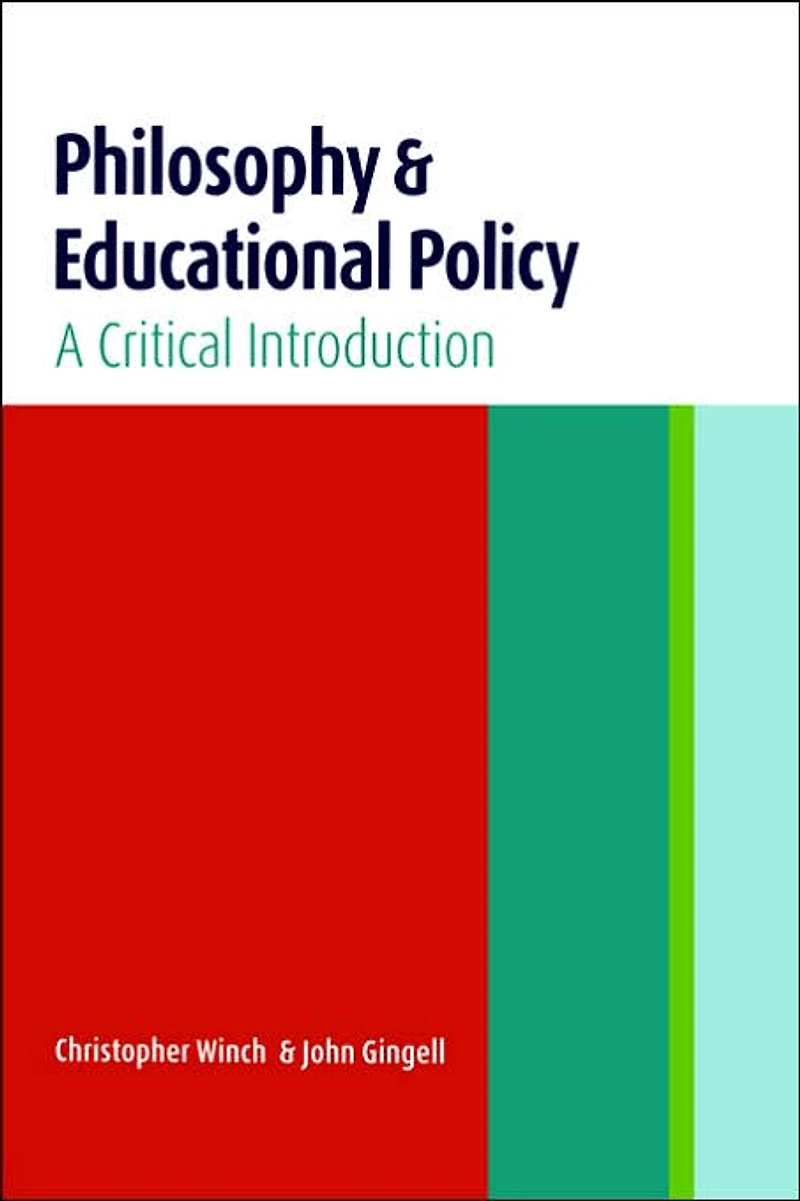 Philosophy and Educational Policy: A Critical Introduction