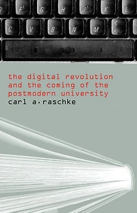 the Digital Revolution and Coming of Postmodern University