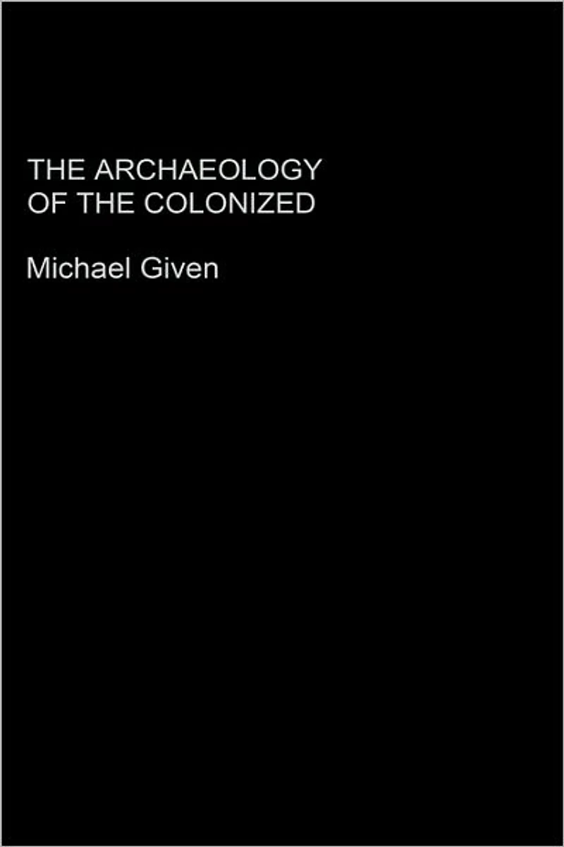 the Archaeology of Colonized