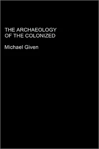 the Archaeology of Colonized