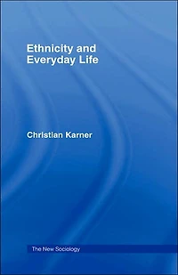 Ethnicity and Everyday Life
