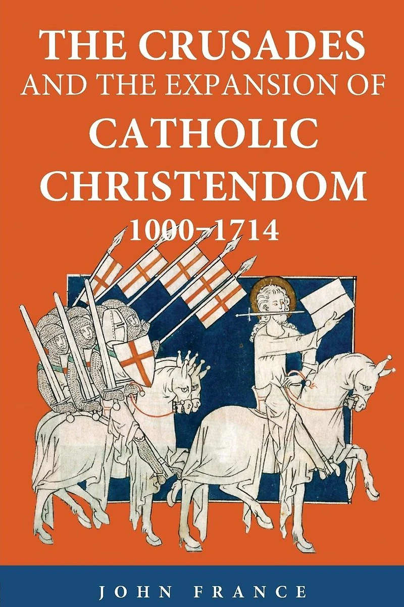 the Crusades and Expansion of Catholic Christendom, 1000-1714