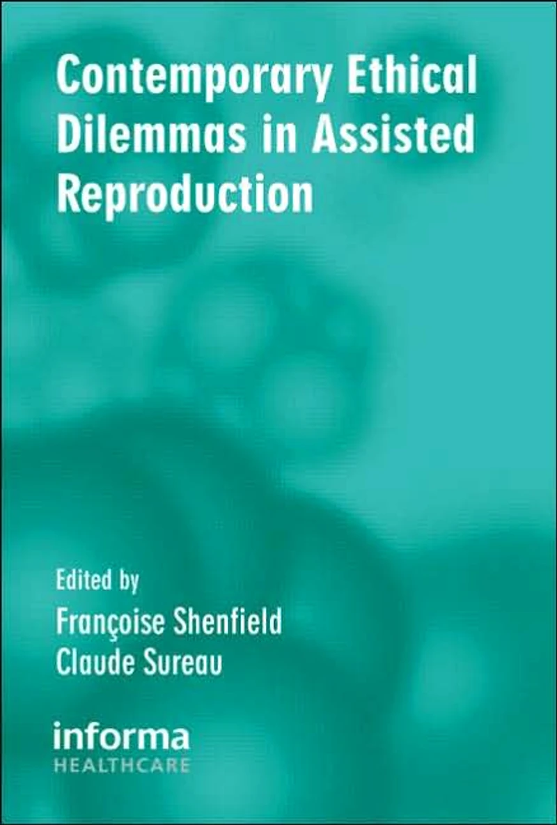 Contemporary Ethical Dilemmas Assisted Reproduction