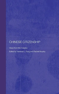 Chinese Citizenship: Views from the Margins