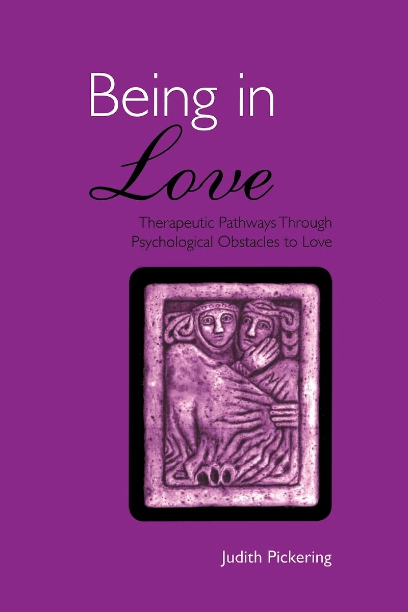 Being Love: Therapeutic Pathways Through Psychological Obstacles to Love