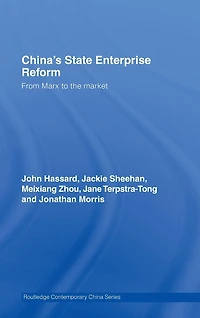 China's State Enterprise Reform: From Marx to the Market