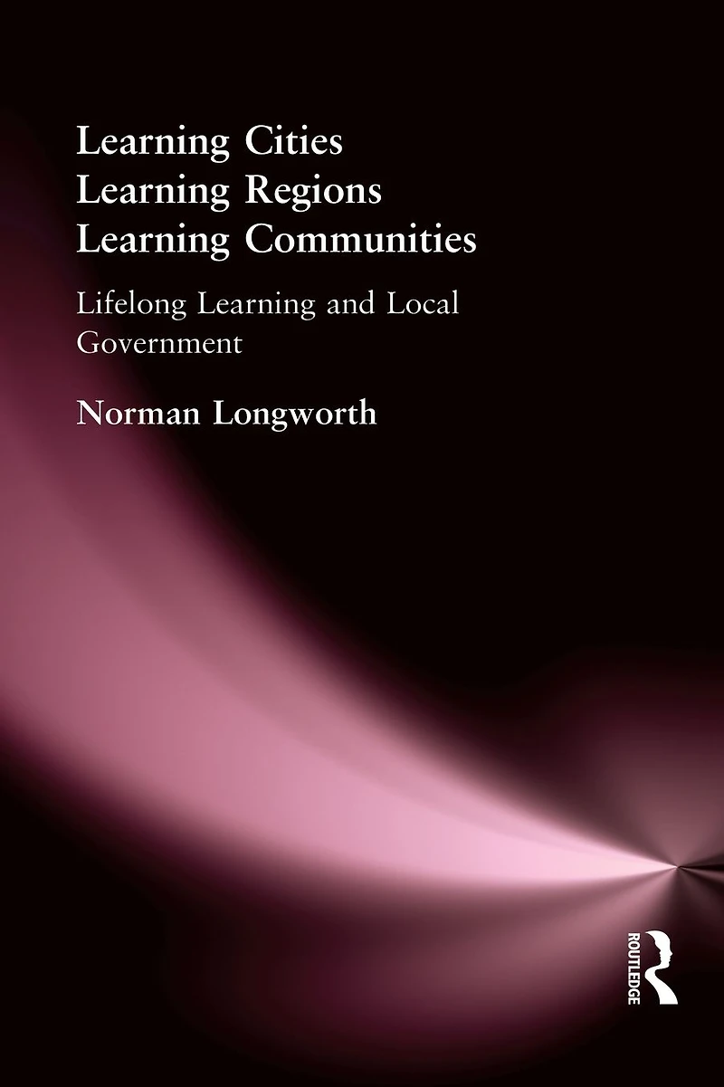 Learning Cities, Regions, Communities: Lifelong and Local Government