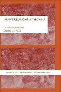 Japan's Relations With China: Facing a Rising Power